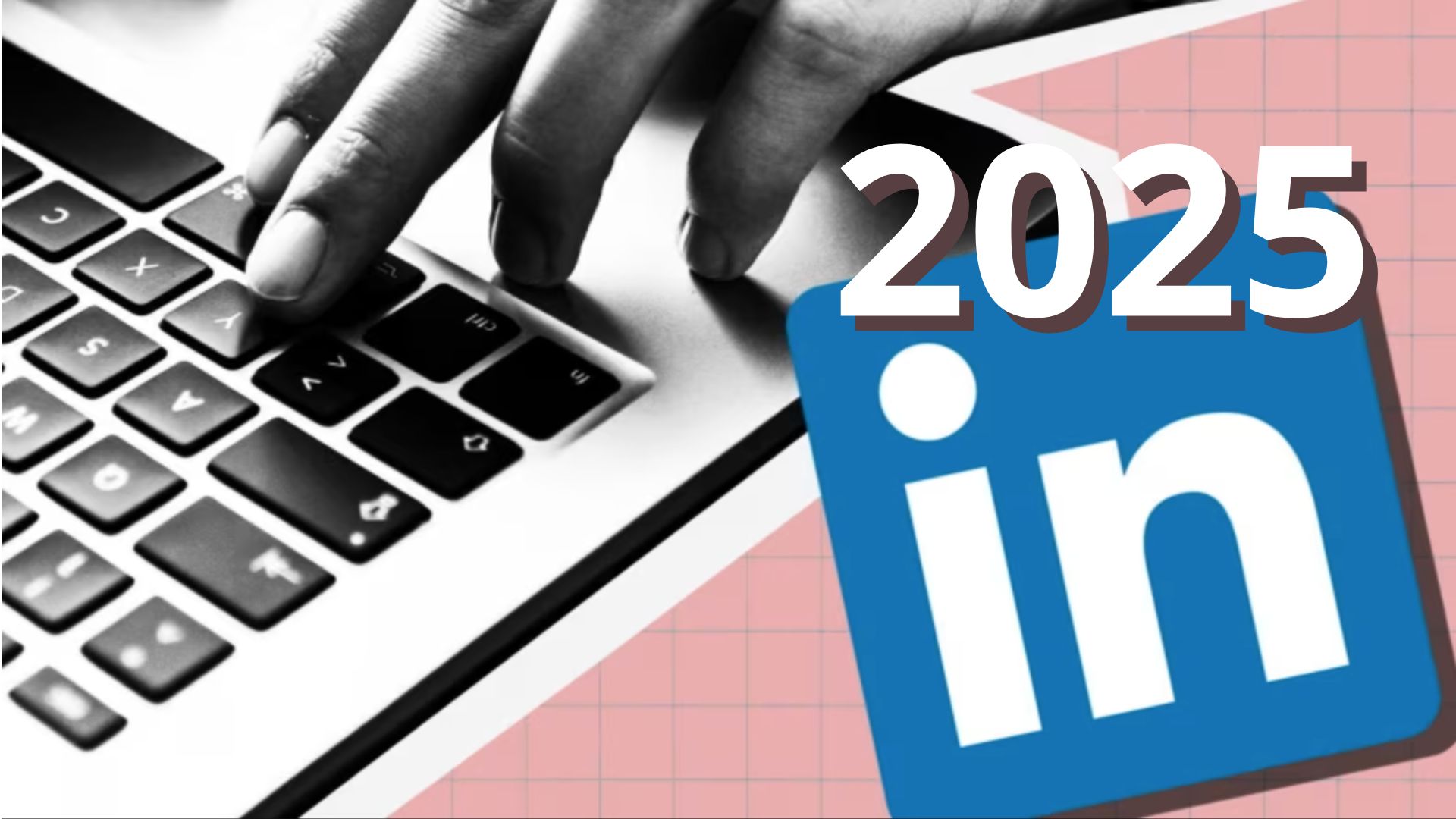 Tendencias LinkedIn 2025